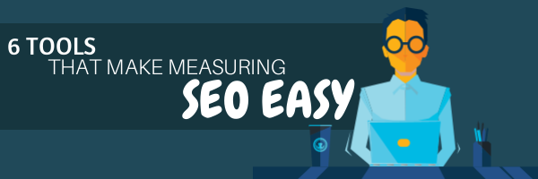 6-TOOLS-THAT-MAKE-SEO-EASY-1 | Link Building Service by #1 UK SEO Link Building Agency | Link Building Service by #1 UK SEO Link Building Agency