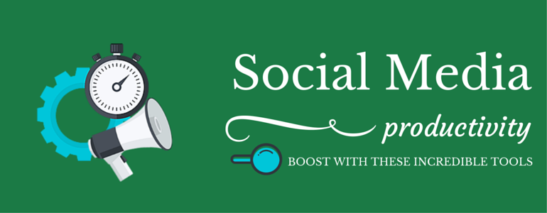 Boost-Your-Social-Media-Productivity-With-These-Incredible-Tools | Link Building Service by #1 UK SEO Link Building Agency | Link Building Service by #1 UK SEO Link Building Agency