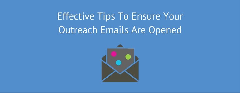 Effective-Tips-To-Ensure-Your-Outreach-Emails-Are-Opened | Link Building Service by #1 UK SEO Link Building Agency | Link Building Service by #1 UK SEO Link Building Agency