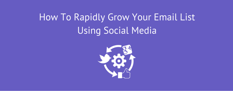 How-To-Rapidly-Grow-Your-Email-List-Using-Social-Media | Link Building Service by #1 UK SEO Link Building Agency | Link Building Service by #1 UK SEO Link Building Agency